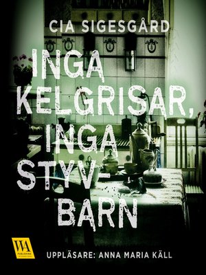 cover image of Inga kelgrisar, inga styvbarn